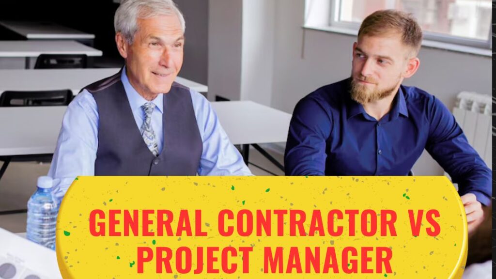 General Contractor vs. Project Manager: Roles and Differences
