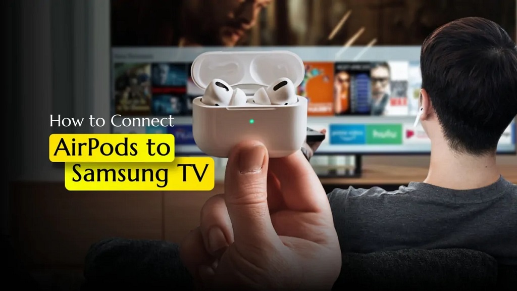 How to Pair AirPods to Samsung TV